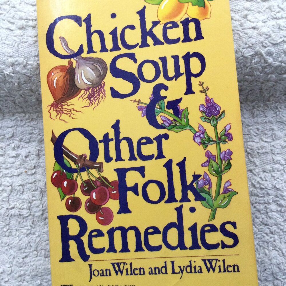 Chicken Soup & Other Remedies
